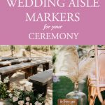 45 Beautiful Wedding Aisle Markers for Your Ceremony